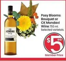 Albertsons Posy Blooms Bouquet or CK Mondavi Wine - 750 ml. Selected varietals offer