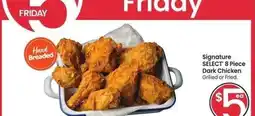 Albertsons Signature SELECT 8 Piece Dark Chicken - Grilled or Fried offer