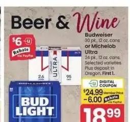 Albertsons Budweiser 30 pk., 12 oz. cans or Michelob Ultra 24 pk. 12 oz. cans. - Selected varieties offer