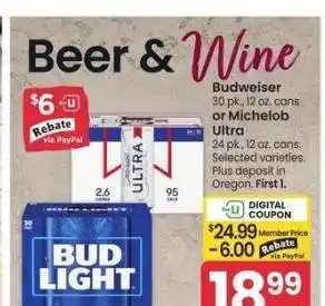 Albertsons Budweiser 30 pk., 12 oz. cans or Michelob Ultra 24 pk. 12 oz. cans. - Selected varieties offer
