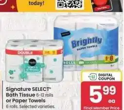 Albertsons Signature SELECT Bath Tissue 6-12 rolls or Paper Towels 6 rolls. - Selected varieties offer