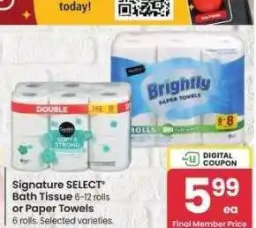 Albertsons Signature SELECT Bath Tissue 6-12 rolls or Paper Towels 6 rolls. - Selected varieties offer