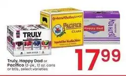 Albertsons Truly, Happy Dad or Pacifico - 12 - pk., 12 oz. cans or btls., select varieties offer