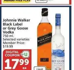 Albertsons Johnnie Walker Black Label or Grey Goose Vodka - 750 ml. Selected varieties Member Price: $19.99 offer