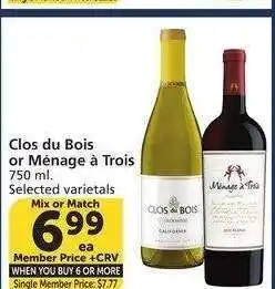 Albertsons Clos Du Bois or Menage A Trois - 750 ml. Selected varietals Single Member Price: $7.77 Mix or Match offer