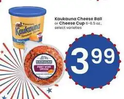 Albertsons Kaukauna Cheese Ball or Cheese Cup - 6-6.5 oz., select varieties offer