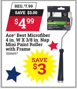 Ace Hardware Ace Best Microfiber 4 in. W X 3/8 in. Nap Mini Paint Roller with Frame offer