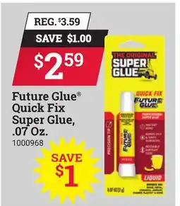 Ace Hardware Future Glue Quick Fix Super Glue, .07 Oz offer