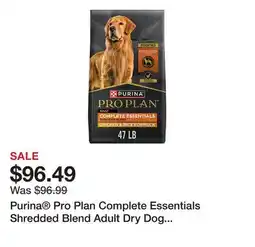 Petsmart Purina Pro Plan Complete Essentials Shredded Blend Adult Dry Dog Food - Chicken & Rice offer