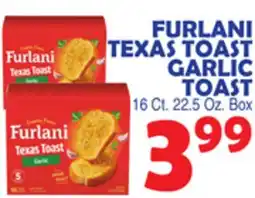 Bravo Supermarkets FURLANI TEXAS TOAST GARLIC TOAST offer