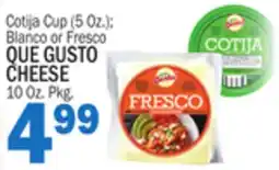 Bravo Supermarkets QUE GUSTO CHEESE 10 Oz. Pkg offer