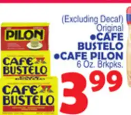Bravo Supermarkets CAFE BUSTELO • CAFE PILON 6 Oz. Brkpks offer
