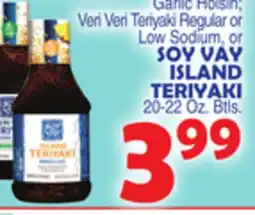 Bravo Supermarkets SOY VAY ISLAND TERIYAKI offer