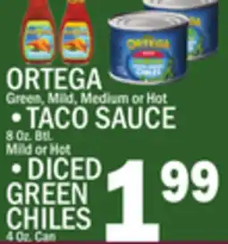 C Town ORTEGA Green, Mild, Medium or Hot • TACO SAUCE 8 Oz. Btl. Mild offer