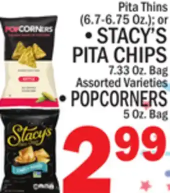 C Town STACY'S PITA CHIPS 7.33 Oz. Bag Assorted Varieties POPCORNERS 5 Oz. Bag Pita Thins (6.7-6.75 Oz.) or offer