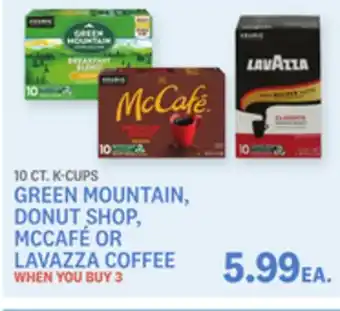 Kings Food Markets GREEN MOUNTAIN, DONUT SHOP, MCCAFÉ OR LAVAZZA COFFEE offer
