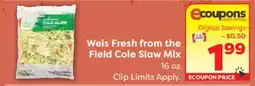 Weis Markets Weis Fresh from the Field Cole Slaw Mix offer