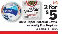 Weis Markets Dixie Paper Plates or Bowls, or Vanity Fair Napkins offer