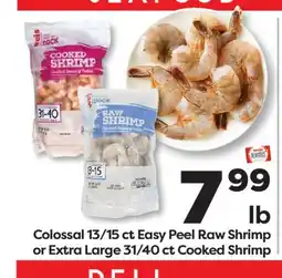 Weis Markets Colossal 13/15 ct Easy Peel Raw Shrimp or Extra Large 31/40 ct Cooked Shrimp offer