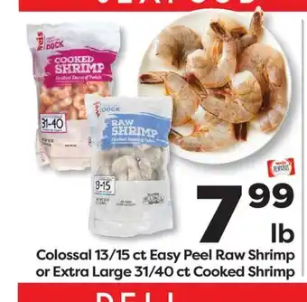 Weis Markets Colossal 13/15 ct Easy Peel Raw Shrimp or Extra Large 31/40 ct Cooked Shrimp offer