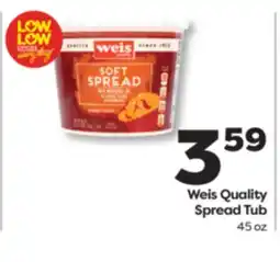 Weis Markets Weis Quality Spread Tub offer