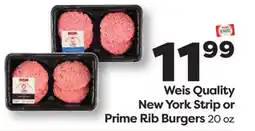 Weis Markets Weis Quality New York Strip or Prime Rib Burgers offer