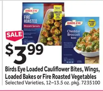 Stop&Shop Birds Eye Loaded Cauliflower Bites, Wings, Loaded Bakes or Fire Roasted Vegetables offer