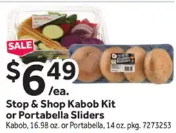 Stop&Shop Stop & Shop Kabob Kit or Portabella Sliders offer