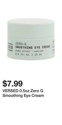 TJ Maxx VERSED 0.5oz Zero G Smoothing Eye Cream offer