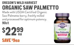 New Seasons Market Oregon's wild harvest organic saw palmetto offer