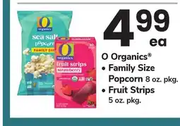ACME O Organics • Family Size Popcorn 8 oz. pkg. • Fruit Strips 5 oz. pkg offer