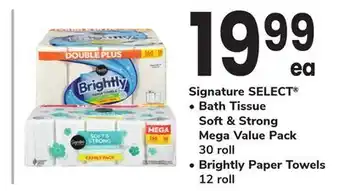 ACME Signature SELECT , Bath Tissue Soft & Strong Mega Value Pack 30 roll, Brightly Paper Towels 12 roll offer