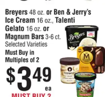 Smart & Final Breyers or Ben & Jerry's Ice Cream, Talenti Gelato or Magnum Bars offer