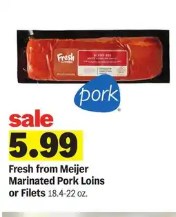 Meijer Meijer Marinated Pork Loins or Filets offer