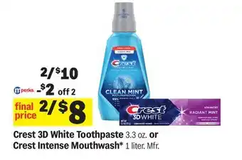 Meijer Crest 3D White Toothpaste 3.3 oz. or Crest Intense Mouthwash 1 liter offer