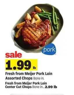 Meijer Fresh from Meijer Pork Loin Assorted Chops offer