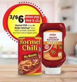 Meijer Hormel Chili 15 oz. or Meijer Ketchup* 20 oz offer