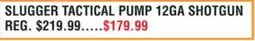 Dunham's Sports SLUGGER TACTICAL PUMP 12GA SHOTGUN offer