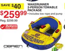 Dunham's Sports OBRIEN WAKERUNNER 2-PERSON TOWABLE PACKAGE offer