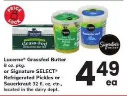 Safeway Lucerne Grassfed Butter or Signature SELECT Refrigerated Pickles or Sauerkraut offer