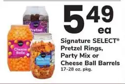 Safeway Signature SELECT Pretzel Rings, Party Mix or Cheese Ball Barrels offer