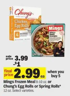 Meijer Mings Frozen Meal or Chung’s Egg Rolls or Spring Rolls offer