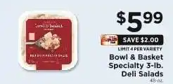 ShopRite Bowl & Basket Specialty 3-lb. Deli Salads offer