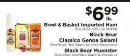 ShopRite Bowl & Basket Imported Ham, Black Bear Classico Genoa Salami, Black Bear Muenster offer