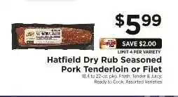 ShopRite Hatfield Dry Rub Seasoned Pork Tenderloin or Filet offer