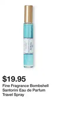 Victoria's Secret Fine Fragrance Bombshell Santorini Eau de Parfum Travel Spray offer