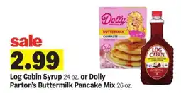 Meijer Log Cabin Syrup or Dolly Parton's Buttermilk Pancake Mix offer
