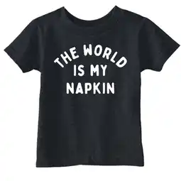 Walmart Toddler Funny T Shirts The World Is My Napkin Sarcastic Graphic Novelty Tee For Young Kids offer