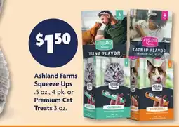 Family Dollar Ashland Farms Squeeze Ups .5 oz., 4 pk. or Premium Cat Treats 3 oz offer