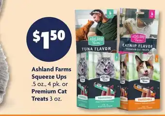 Family Dollar Ashland Farms Squeeze Ups .5 oz., 4 pk. or Premium Cat Treats 3 oz offer